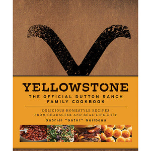 Yellowstone: Le livre de cuisine officiel de la famille Dutton Ranch