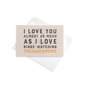 Yellowstone Tarjeta de felicitación Te quiero casi tanto