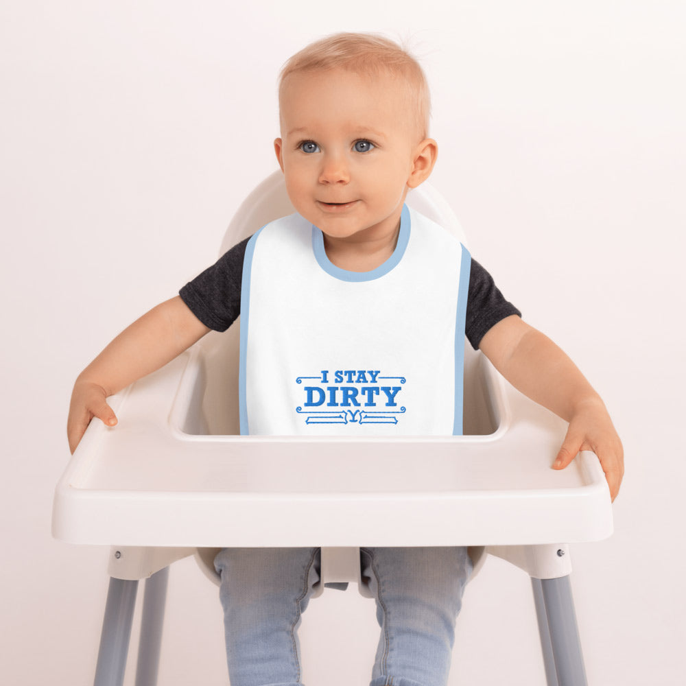 Yellowstone I Stay Dirty Embroidered Baby Bib