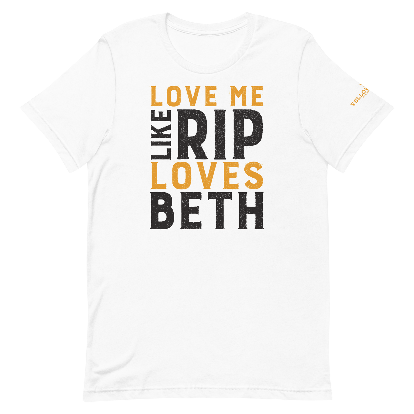 Yellowstone Love Me Like Rip Loves Beth Unisex Premium T-Shirt