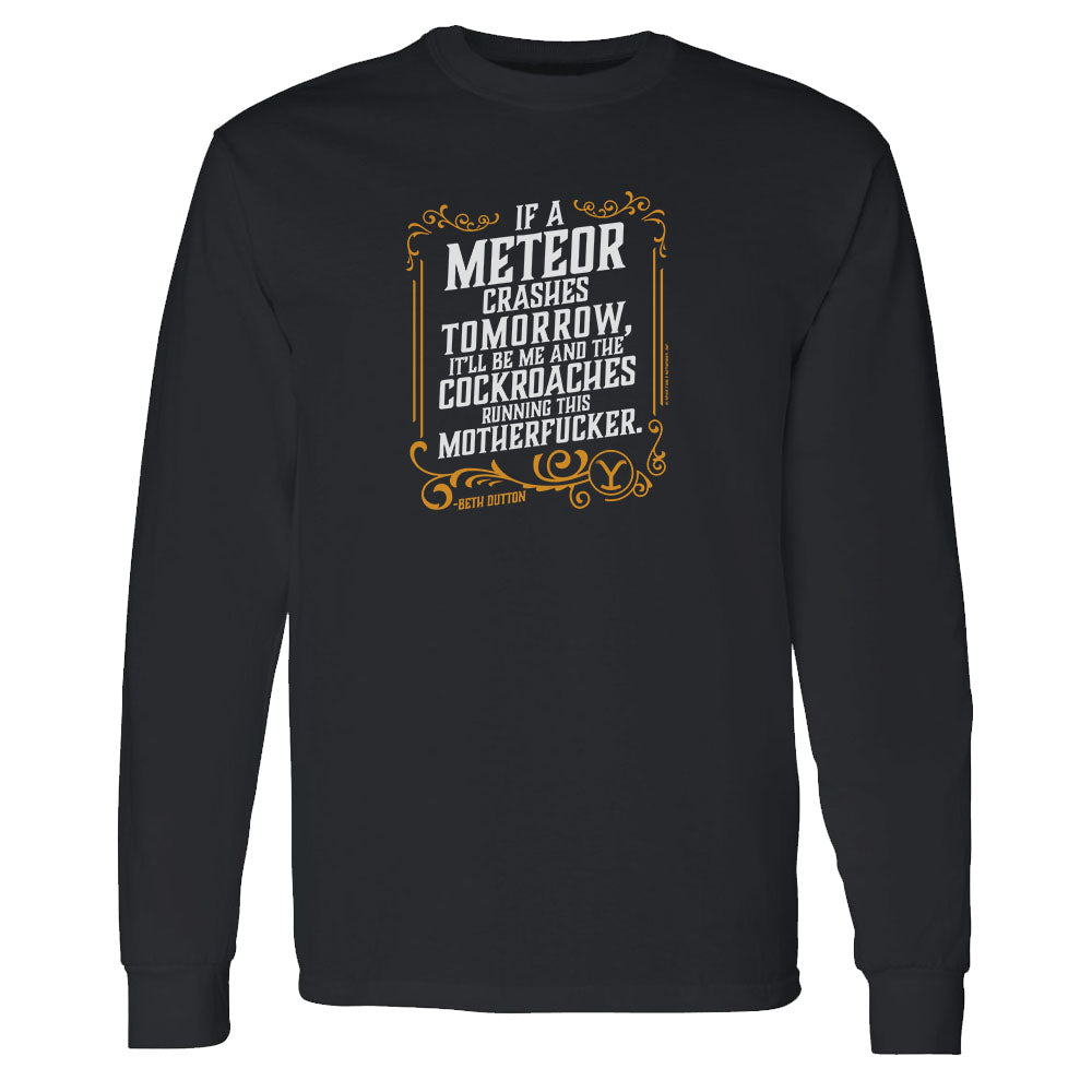 Yellowstone If A Meteor Crashes Tomorrow Adult Long Sleeve T-Shirt