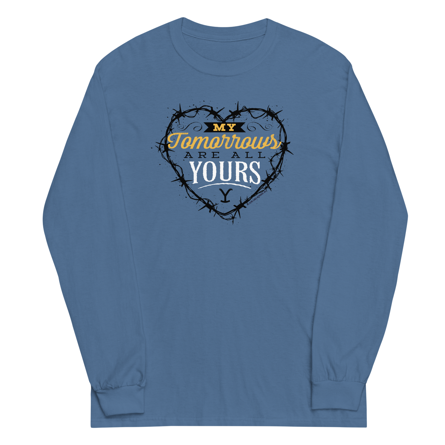 Yellowstone My Tomorrows Are All Yours  Adult Long Sleeve T-Shirt