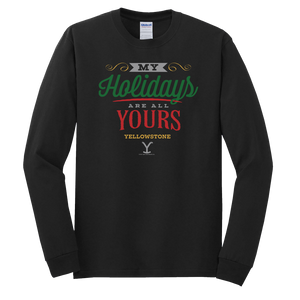 Yellowstone My Holidays Are All Yours Adult Long Sleeve T-Shirt