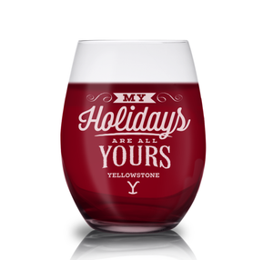 Yellowstone My Holidays Are All Yours Laser Engraved Stemless Wine Glass