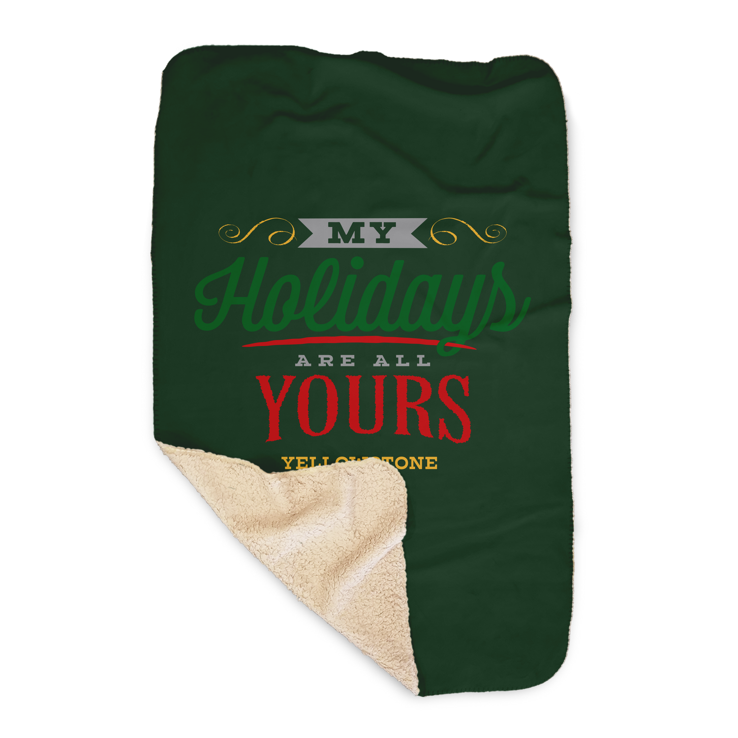 Yellowstone My Holidays Are All Yours Sherpa Blanket